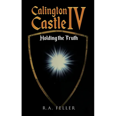 Calington Castle IV: Holding the Truth