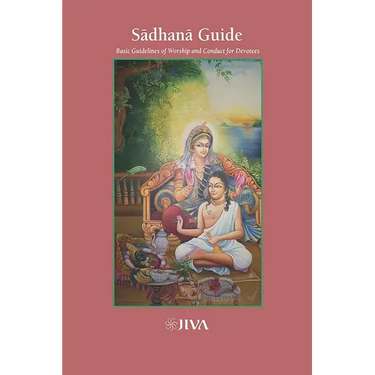 Sādhanā Guide: Basic Guidelines of Worship and Conduct for Devotees