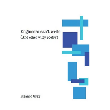 Engineers can't write (and other witty poetry)