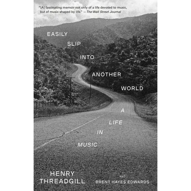Easily Slip Into Another World: A Life in Music
