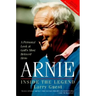 Arnie: Inside the Legend