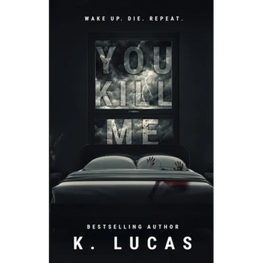 You Kill Me