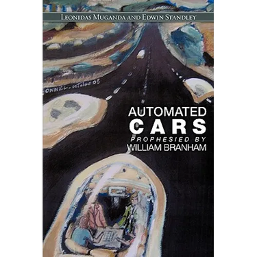 Automated Cars Prophesied by William Branham