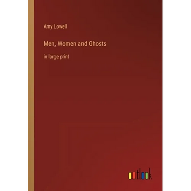 Men, Women and Ghosts: in large print