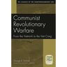 Communist Revolutionary Warfare: From the Vietminh to the Viet Cong