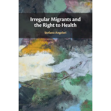 Irregular Migrants and the Right to Health