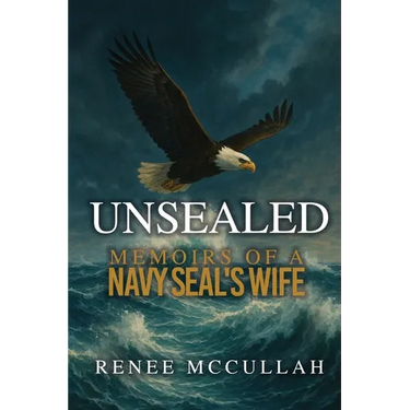 Unsealed: Memoirs of a Navy SEAL's Wife