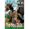 The New Gods (League of Losers Book #4): LitRPG Series