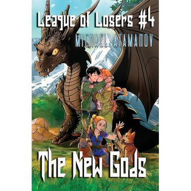 The New Gods (League of Losers Book #4): LitRPG Series