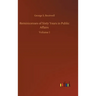 Reminicenses of Sixty Years in Public Affairs: Volume 1