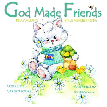 Easter Books for Kids: God Made Friends: Children's Christian Bible Verses Illustrated Storybook Euro Edition Children's Easter Books in Book