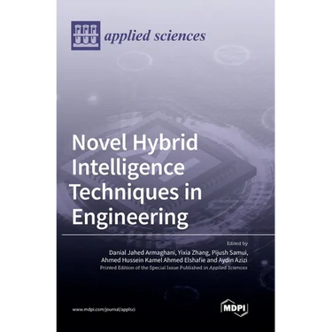 Novel Hybrid Intelligence Techniques in Engineering