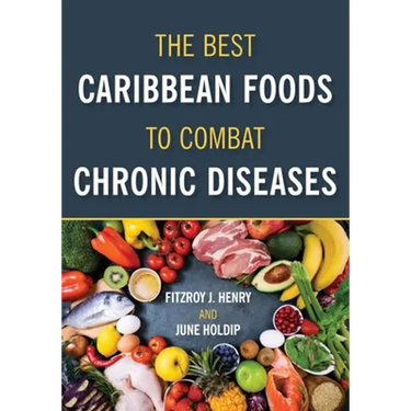 The Best Caribbean Foods To Combat Chronic Diseases