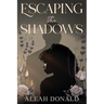 Escaping the Shadows