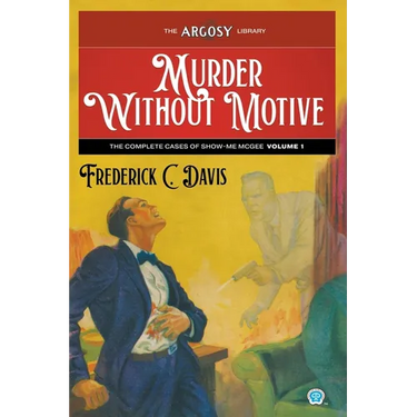Murder Without Motive: The Complete Cases of Show-Me McGee, Volume 1