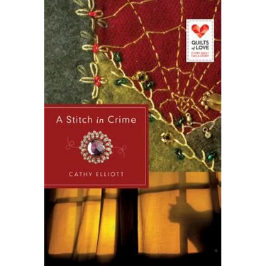 A Stitch in Crime: Quilts of Love Series