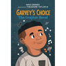 Garvey's Choice: The Graphic Novel