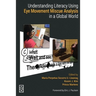 Understanding Literacy Using Eye Movement Miscue Analysis in a Global World