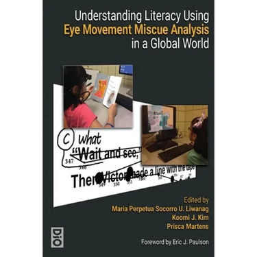 Understanding Literacy Using Eye Movement Miscue Analysis in a Global World
