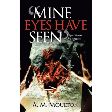 "Mine Eyes Have Seen": Operation Vanguard
