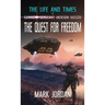 The Life and Times of Gunnery Sergeant Jackson Mason: The Quest For Freedom
