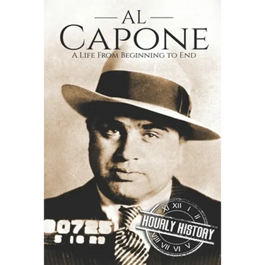Al Capone: A Life From Beginning to End