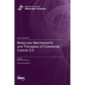 Molecular Mechanisms and Therapies of Colorectal Cancer 2.0