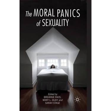 The Moral Panics of Sexuality