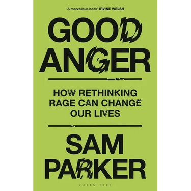 Good Anger: How Rethinking Rage Can Change Our Lives: A GQ Best Book of 2025