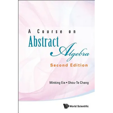 Course on Abstract Algebra, a (Second Edition)