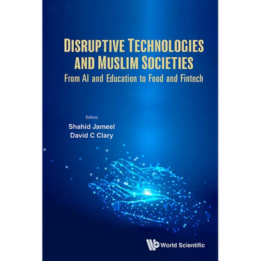 Disruptive Technologies and Muslim Societies