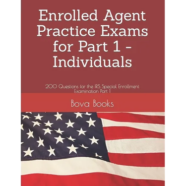 Enrolled Agent Practice Exams for Part 1 - Individuals: 200 Questions for the IRS Special Enrollment Examination Part 1