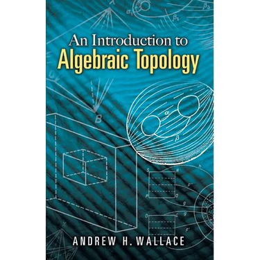 An Introduction to Algebraic Topology