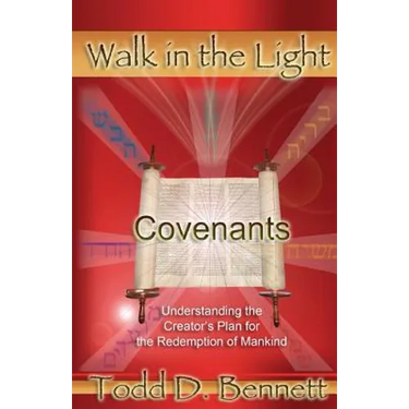 Covenants: Understanding the Creator's Plan for the Redemption of Mankind