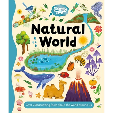 Curiosity Club: Natural World: With Over 250 Facts about the World Around Us
