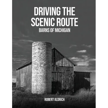 Driving the Scenic Route: Barns of Michigan