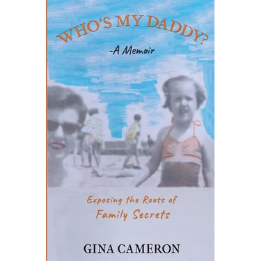 Who's My Daddy?: Exposing the Roots of Family Secrets