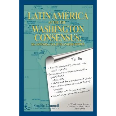 Latin America after the Washington Consensus: Re-assessing Policies and Priorities