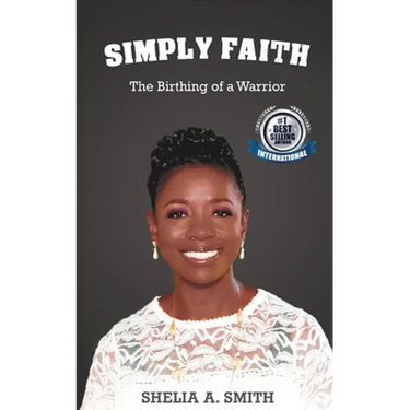 Simply Faith: The Birthing of a Warrior