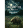 Loosestrife for Porcupines