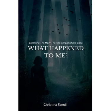 What Happened to Me? Exploring the Mary Theresa Simpson Cold Case