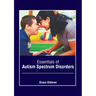 Essentials of Autism Spectrum Disorders