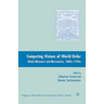 Competing Visions of World Order: Global Moments and Movements, 1880s-1930s