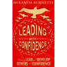 Leading With Confidence: How to Lead and Develop Others With Confidence