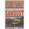 The Smell of Sawdust: What Evangelicals Can Learn from Their Fundamentalist Heritage