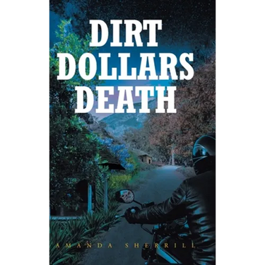 Dirt Dollars Death