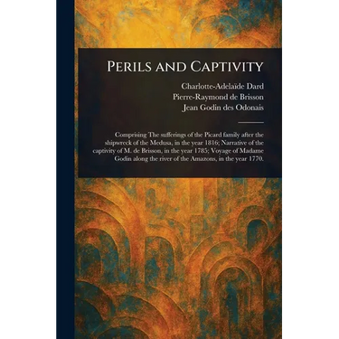 Perils and Captivity