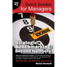 Strategic Benchmarking: Beyond Numbers - Quick Guides for Managers