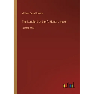 The Landlord at Lion's Head; a novel: in large print