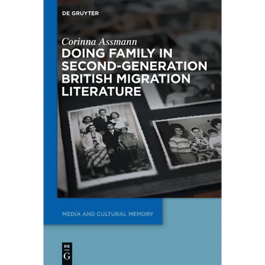 Doing Family in Second-Generation British Migration Literature
